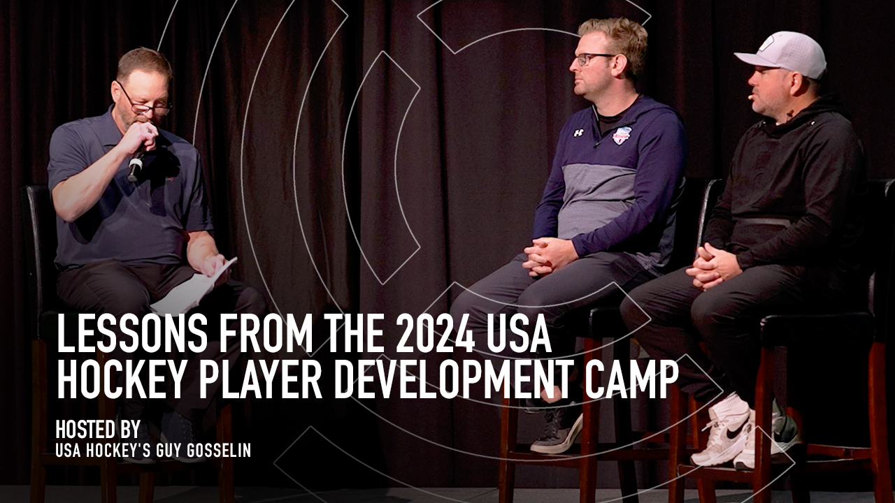 Lessons from the 2024 USA Hockey Player Development Camp Lessons from the 2024 USA Hockey Player Development Camp