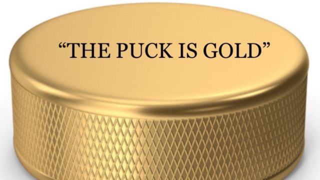 An Important Concept in Hockey  -  ''The Puck Is Gold''