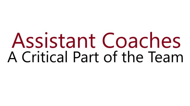 Assistant Coaches: A Critical Part of the Team