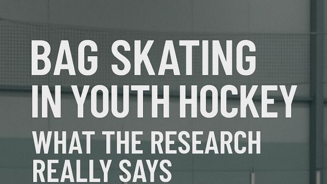 Bag Skating in Youth Hockey: What the Research Really Says