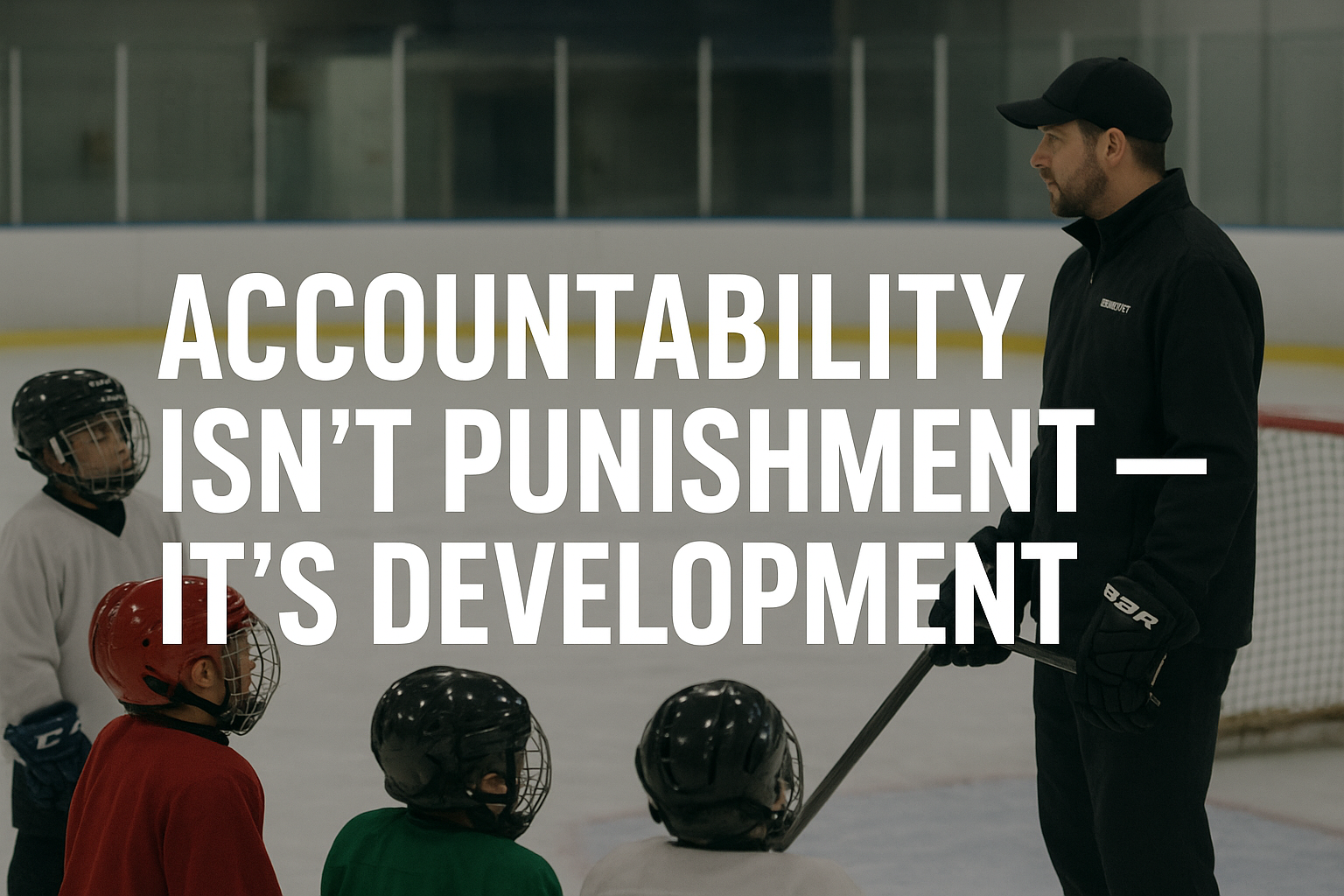 Accountability Isn’t Punishment — It’s Development