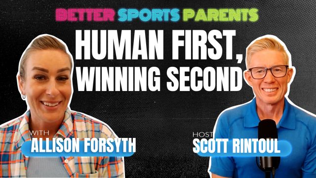 Better Sports Parents | Episode 1 | Allison Forsyth