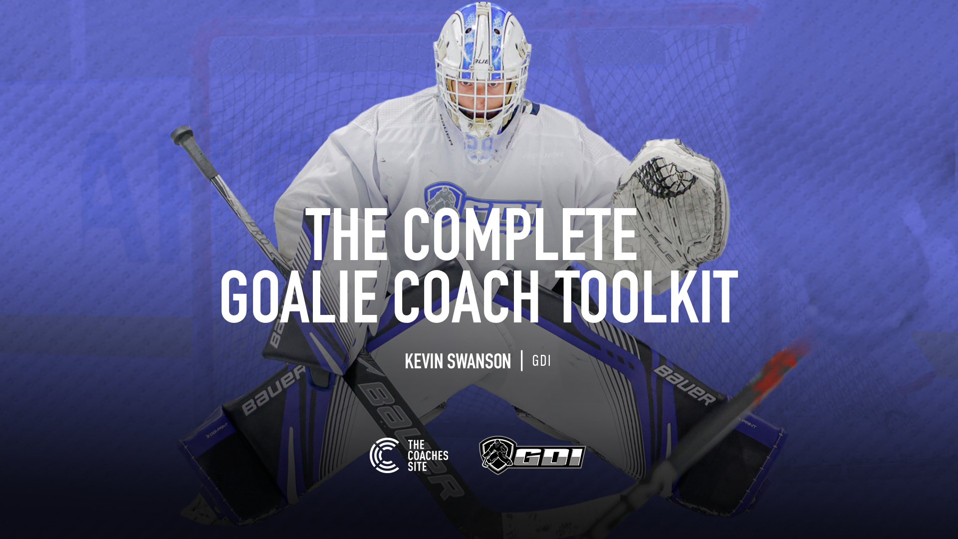 New Course: The Complete Goalie Coach Toolkit