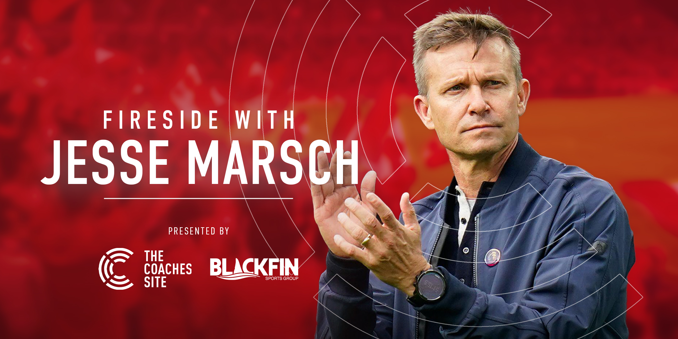 Fireside with National Team Coach Jesse Marsch