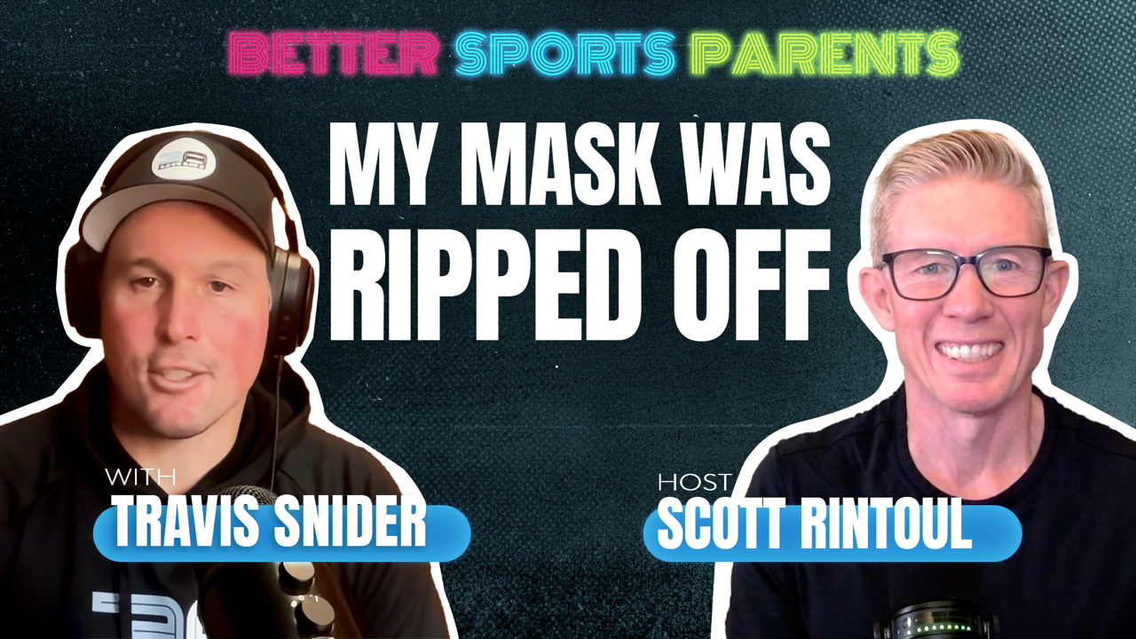 Better Sports Parents | Travis Snider | Ep 8