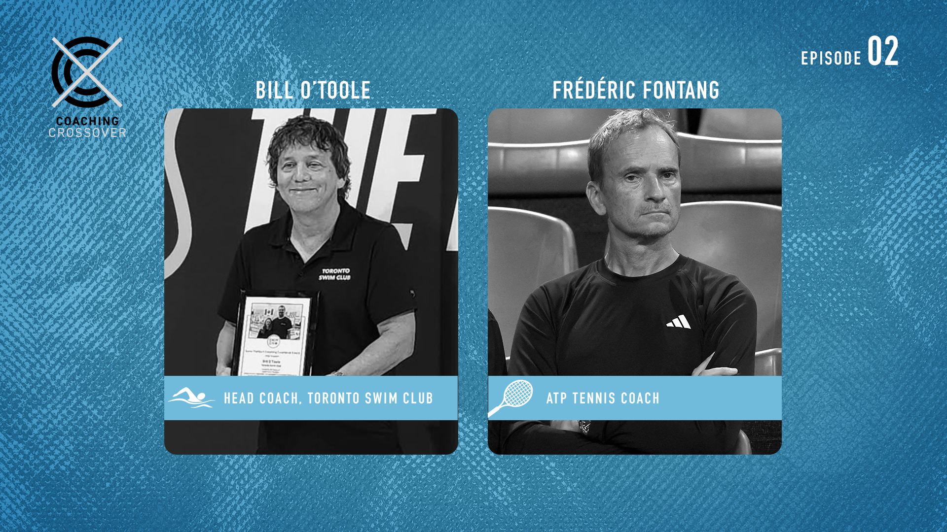 Coaching Crossover Ep 2: Bill O'Toole and Frédéric Fontang