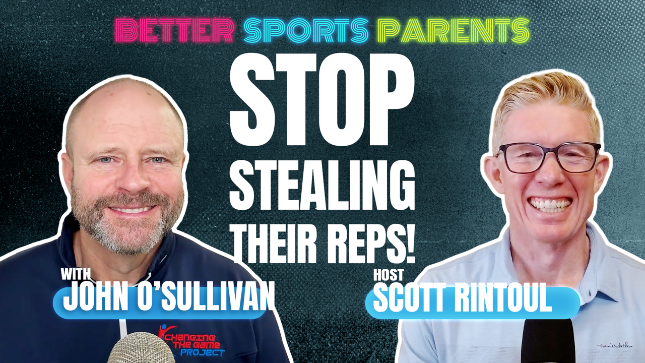 Better Sports Parents | John O'Sullivan | Ep 11