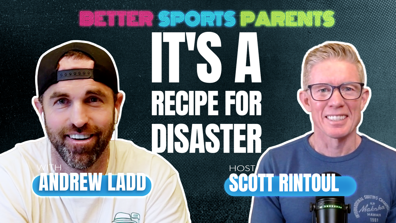 Better Sports Parents | Andrew Ladd | Ep 13