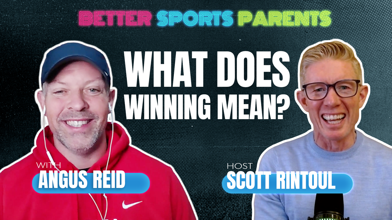 Better Sports Parents | Angus Reid | Ep 15