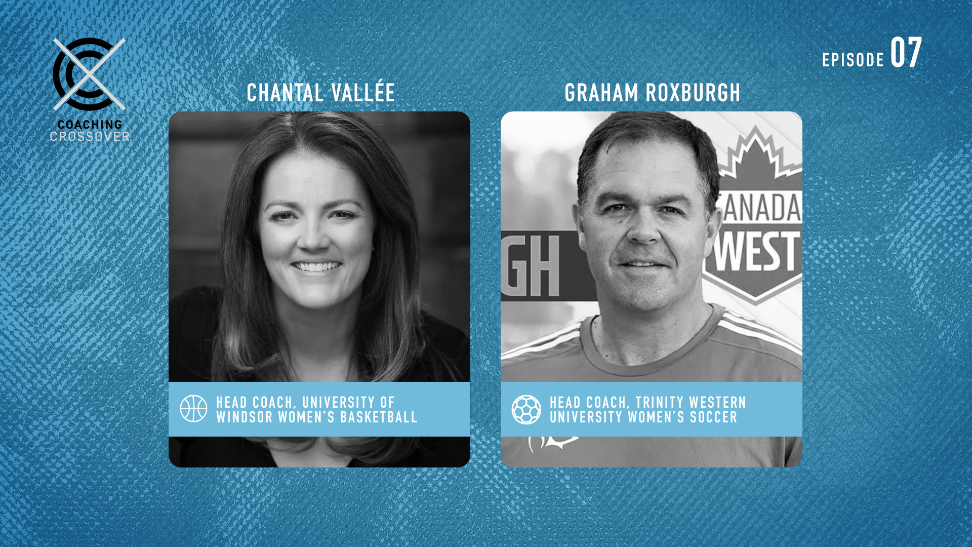 Coaching Crossover Ep 7: Chantal Vallée and Graham Roxburgh