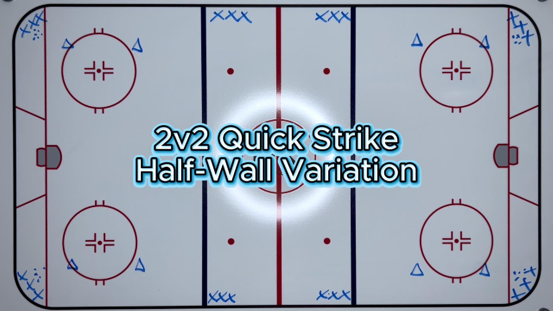 2v2 Quick Strike, Half Wall Variation