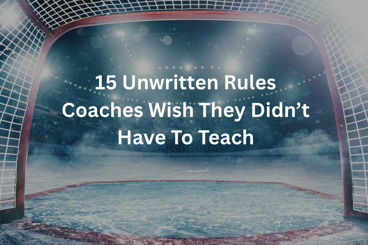 15 Unwritten Rules Coaches Wish They Didn't Have to Teach
