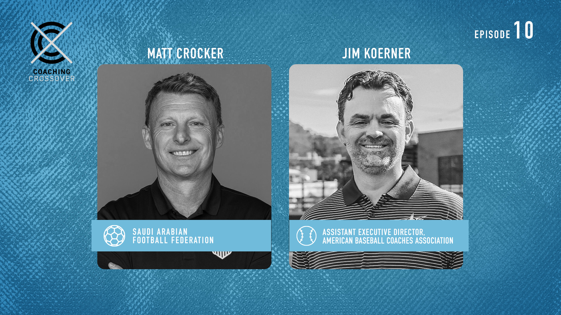 Coaching Crossover Ep 10: Matt Crocker and Jim Koerner