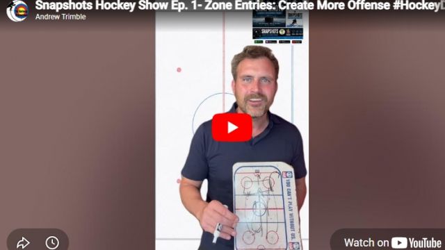 Snapshots Hockey Show Ep. 1- Zone Entries: Create More Offense