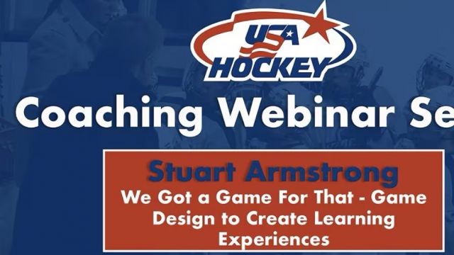 We Got A Game for that - Stu Armstrong - USA Hockey Coaching Webinar Series