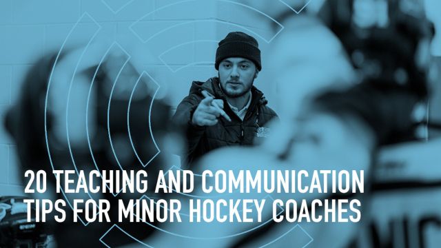 20 Teaching and Communication Techniques for Minor Hockey Coaches 20 Teaching and Communication Techniques for Minor Hockey Coaches