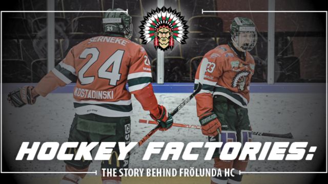 Hockey Factories: The story behind Frölunda HC