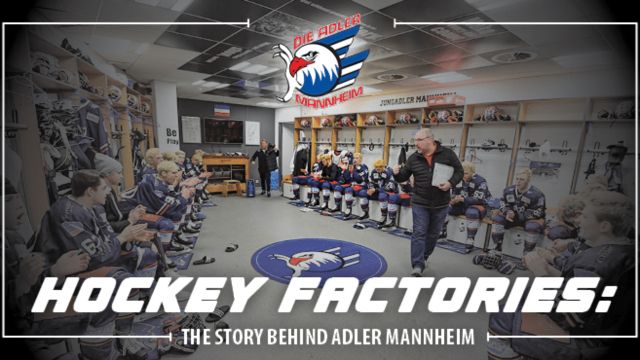 Hockey Factories: The story behind Adler Mannheim