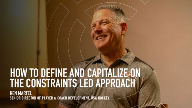 How to Define and Capitalize on the Constraints Led Approach, with Ken Martel