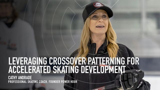 Leveraging Crossover Patterning for Skating Development, with Cathy Andrade