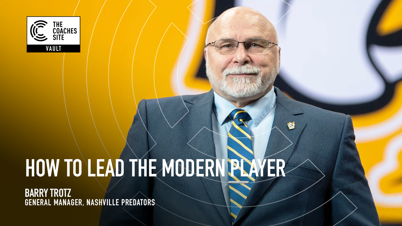 TCS Vault: Barry Trotz on How to Lead the Modern Player