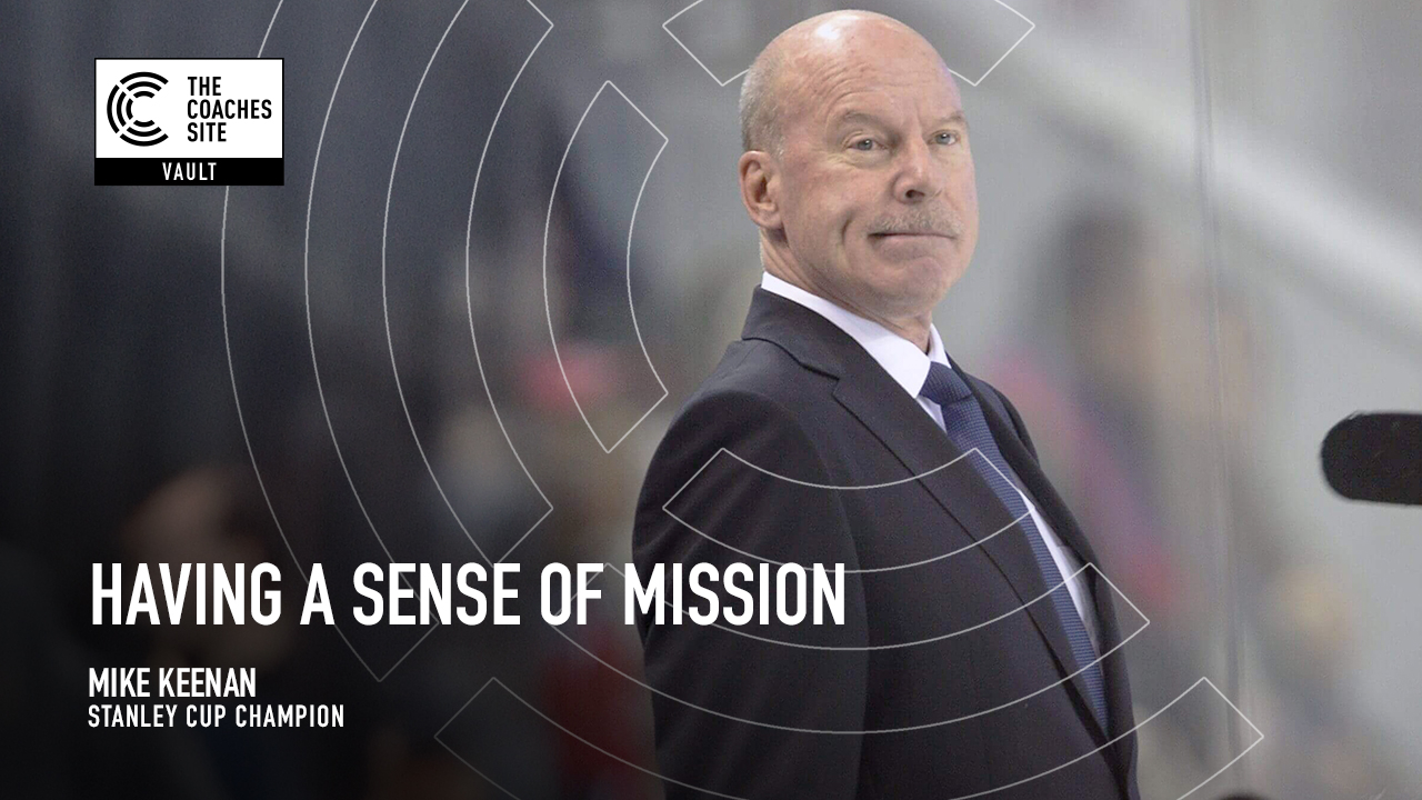 TCS Vault: Mike Keenan on Having a Sense of Mission