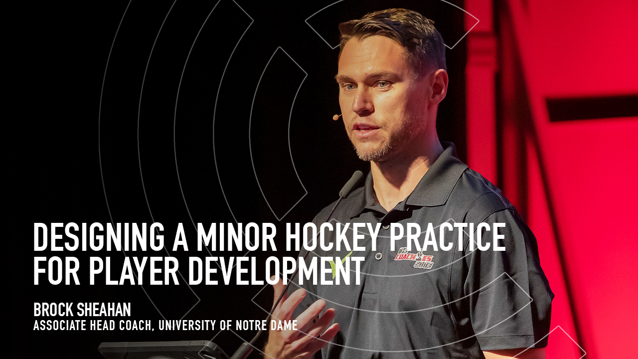 Designing a Minor Hockey Practice for Player Development Designing a Minor Hockey Practice for Player Development