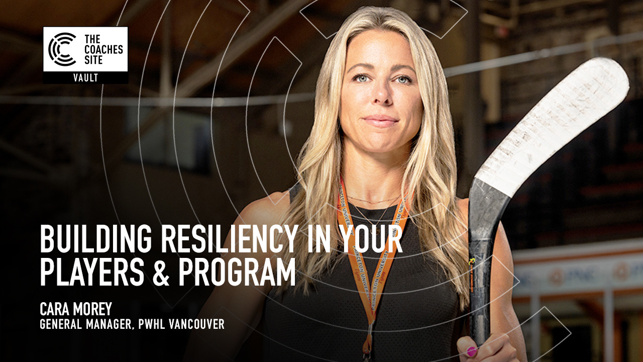 TCS Vault: Cara Morey on Building Resiliency in your Players & Program TCS Vault: Cara Morey on Building Resiliency in your Players & Program