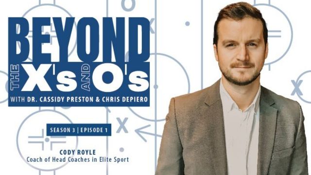 Beyond the X’s and O’s Podcast:Uncovering the Dark Side of Coaching w Cody Royle
