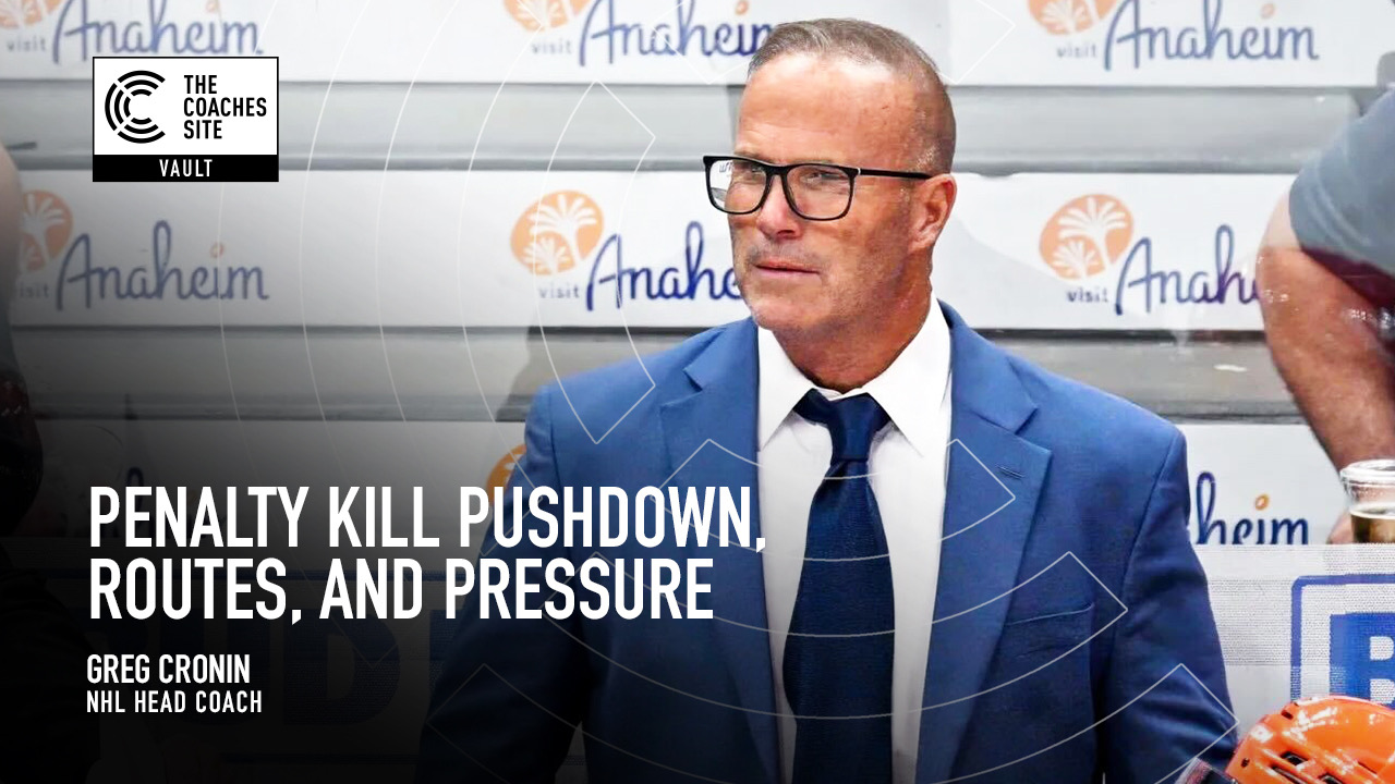 TCS Vault: Greg Cronin on Penalty Kill Pushdown, Routes and When to Pressure TCS Vault: Greg Cronin on Penalty Kill Pushdown, Routes and When to Pressure