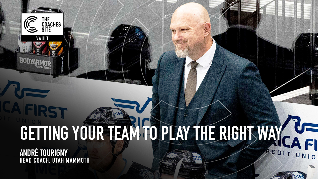 TCS Vault: André Tourigny on Getting your Team to Play The Right Way TCS Vault: André Tourigny on Getting your Team to Play The Right Way