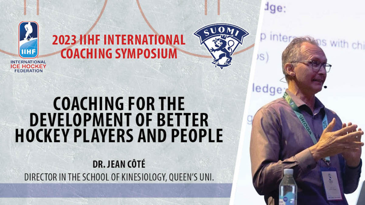 Coaching for Better Players and People, with Dr. Jean Côté Coaching for Better Players and People, with Dr. Jean Côté