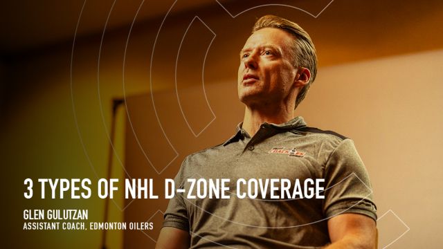 3 Types of NHL D-Zone Coverage, with Glen Gulutzan