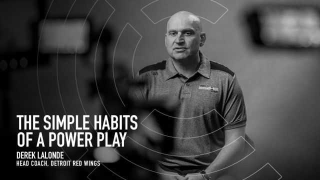 The Simple Habits of a Power Play, with Derek Lalonde