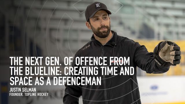 Creating Time and Space as a Defencemen, with Justin Selman