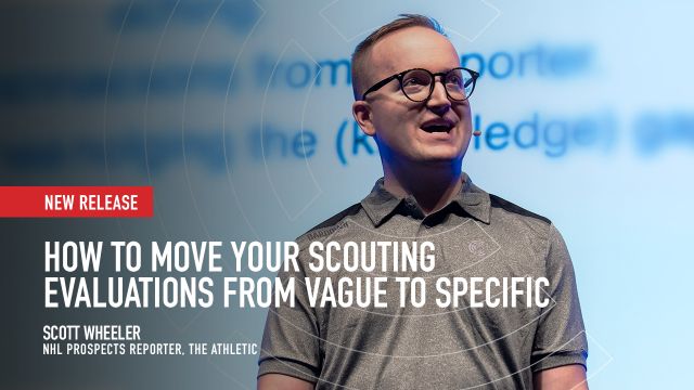 How to Move your Scouting Evaluations from Vague to Specific